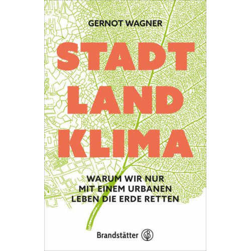 Gernot Wagner - Stadt, Land, Klima