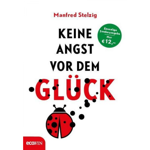 Manfred Stelzig - Keine Angst vor dem Glück