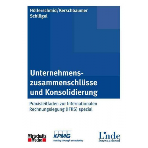 Christian Höllerschmid & Helmut Kerschbaumer & Gordon Schlögel - Unternehmenszusammenschlüsse und Konsolidierung