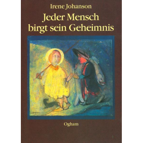 Irene Johanson - Jeder Mensch birgt sein Geheimnis