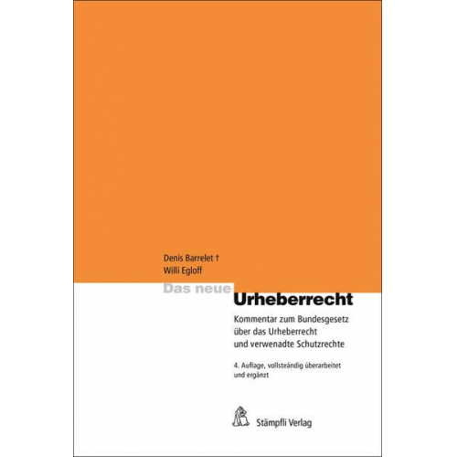 Willi Egloff & Michel Heinzmann & Sandra Künzi & Dieter Meier & Christof Riedo - Das neue Urheberrecht