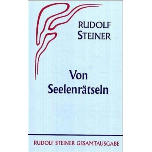 Rudolf Steiner - Von Seelenrätseln