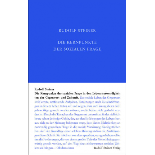 Rudolf Steiner - Die Kernpunkte der Sozialen Frage in den Lebensnotwendigkeiten der Gegenwart und Zukunft