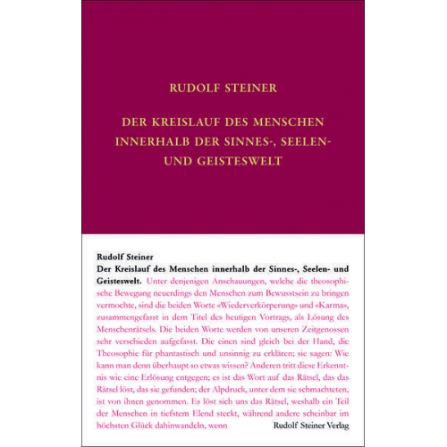 Rudolf Steiner & Rudolf Steiner Nachlassverwaltung - Der Kreislauf des Menschen innerhalb der Sinnes-, Seelen- und Geisteswelt