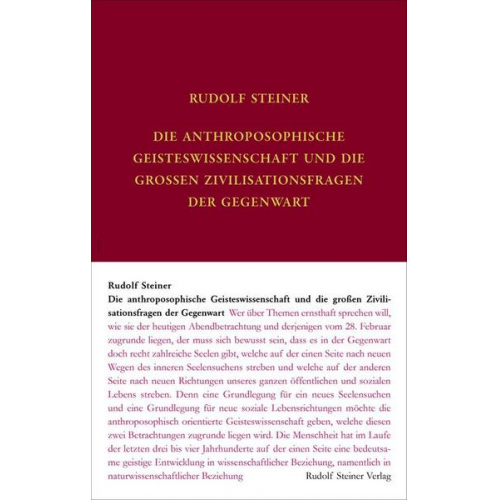 Rudolf Steiner - Die anthroposophische Geisteswissenschaft und die großen Zivilisationsfragen der Gegenwart