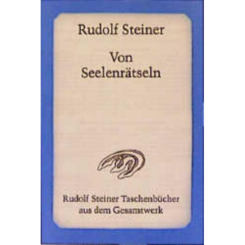 Rudolf Steiner - Von Seelenrätseln