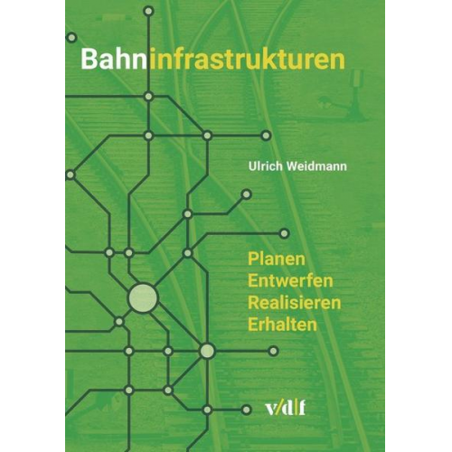 Ulrich Weidmann - Bahninfrastrukturen