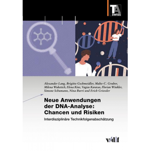 Alexander Lang & Brigitte Gschmeidler & Malte-C. Gruber & Milena Wuketich & Elena Kinz - Neue Anwendungen der DNA-Analyse: Chancen und Risiken