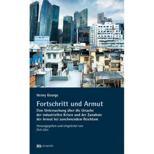 Henry George - Fortschritt und Armut