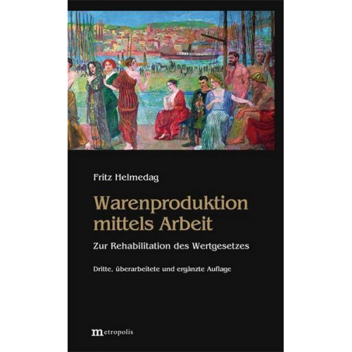 Fritz Helmedag - Warenproduktion mittels Arbeit