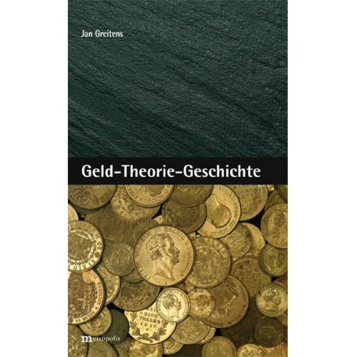 Jan Greitens - Geld-Theorie-Geschichte