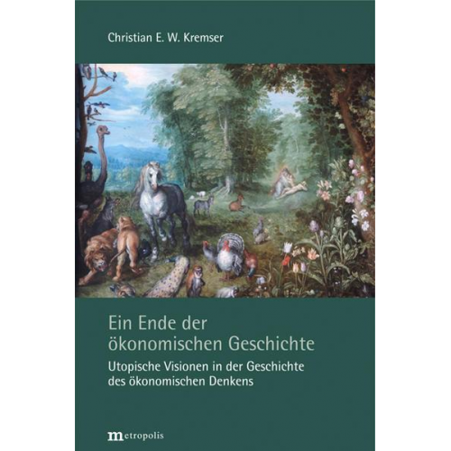 Christian E. W. Kremser - Ein Ende der ökonomischen Geschichte