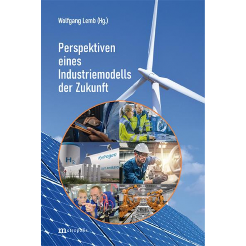 Perspektiven eines Industriemodells der Zukunft