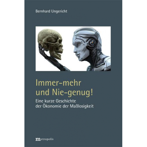 Bernhard Ungericht - Immer-mehr und Nie-genug!