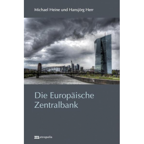 Michael Heine & Hansjörg Herr - Die Europäische Zentralbank