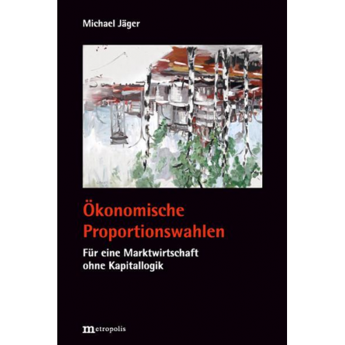 Michael Jäger - Ökonomische Proportionswahlen