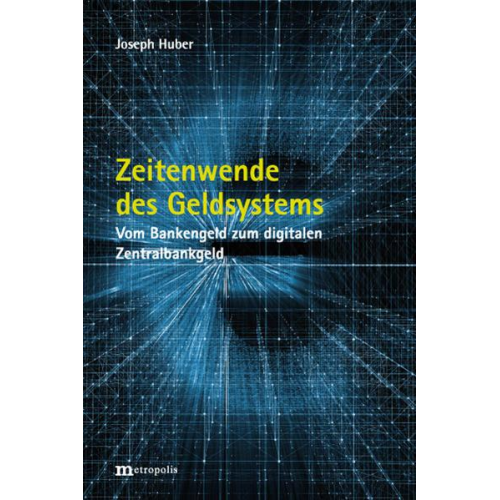 Joseph Huber - Zeitenwende des Geldsystems