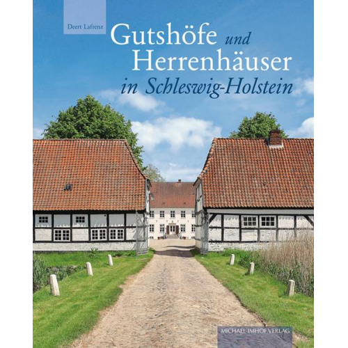 Deert Lafrenz - Gutshöfe und Herrenhäuser in Schleswig-Holstein