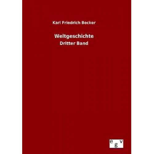 Karl Friedrich Becker - Weltgeschichte