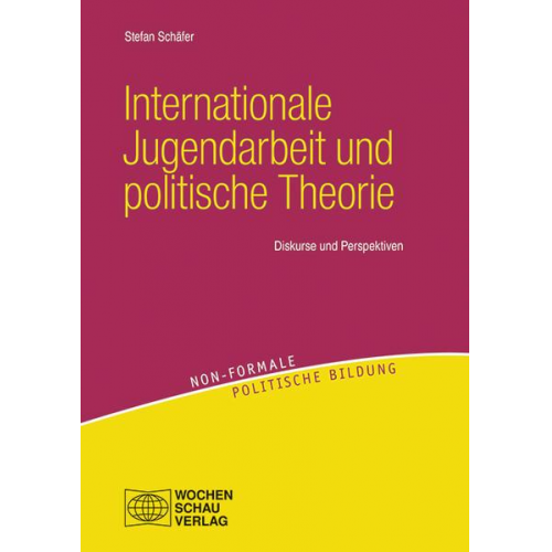 Stefan Schäfer - Internationale Jugendarbeit und politische Theorie