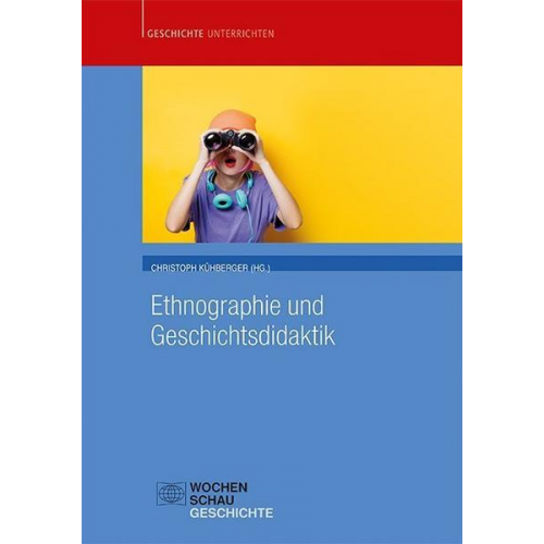 Ethnographie und Geschichtsdidaktik