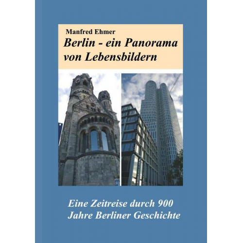 Manfred Ehmer - Ehmer, M: Berlin - ein Panorama von Lebensbildern