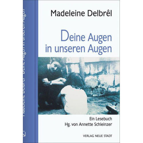 Madeleine Delbrêl - Deine Augen in unseren Augen