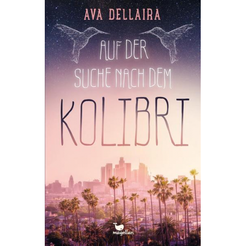 Ava Dellaira - Auf der Suche nach dem Kolibri