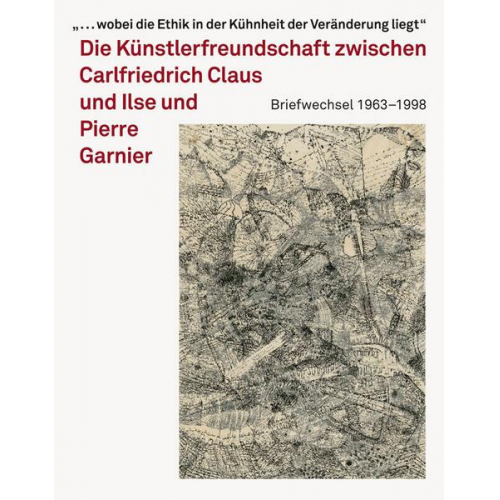 Carlfriedrich Claus und Ilse und Pierre Garnier