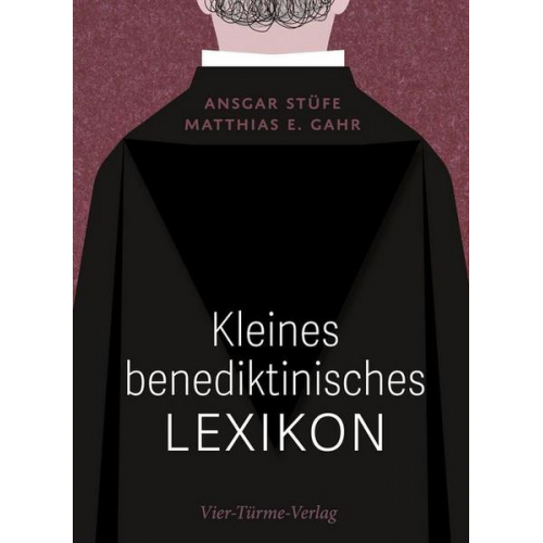 Ansgar Stüfe & Matthias Gahr - Kleines benediktinisches Lexikon