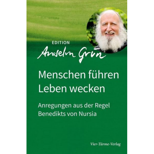 Anselm Grün - Menschen führen - Leben wecken