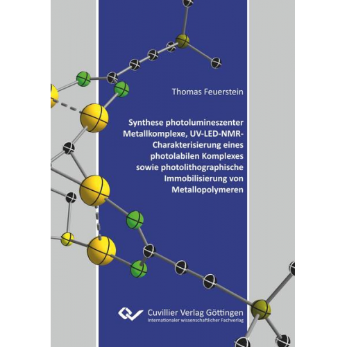 Thomas Feuerstein - Synthese photolumineszenter Metallkomplexe, UV-LED-NMR-Charakterisierung eines photolabilen Komplexes sowie photolithographische Immobilisierung von M