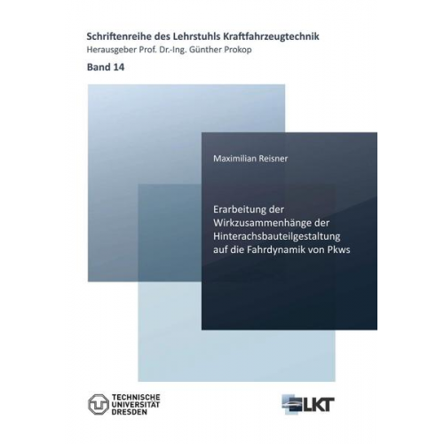 Maximilian Reisner - Erarbeitung der Wirkzusammenhänge der Hinterachsbauteilgestaltung auf die Fahrdynamik von Pkws