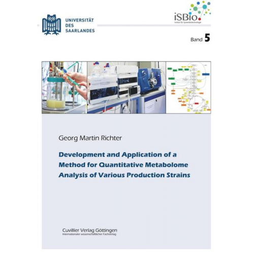 Georg Martin Richter - Development and Application of a Method for Quantitative Metabolome Analysis of Various Produc-tion Strains