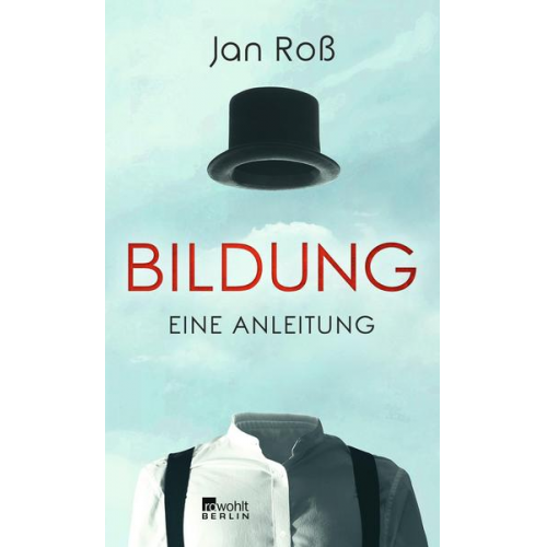 Jan Ross - Bildung – eine Anleitung