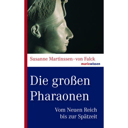 Susanne Martinssen-von Falck - Die großen Pharaonen