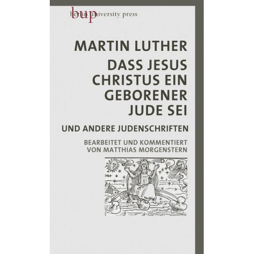 Martin Luther - Dass Jesus Christus ein geborener Jude sei