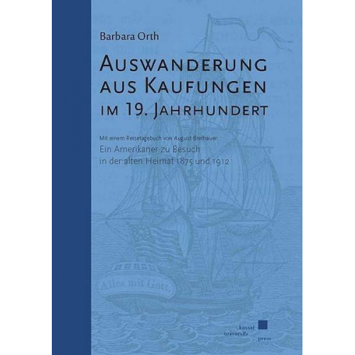 Barbara Orth - Auswanderung aus Kaufungen im 19. Jahrhundert