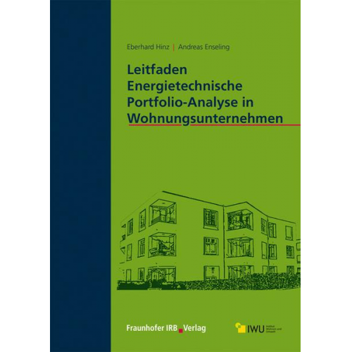 Eberhard Hinz & Andreas Enseling - Leitfaden Energietechnische Portfolio-Analyse in Wohnungsunternehmen.