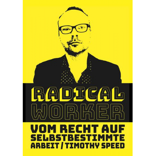 Timothy Speed - Radical Worker