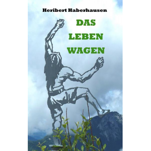 Heribert Haberhausen - Das Leben wagen