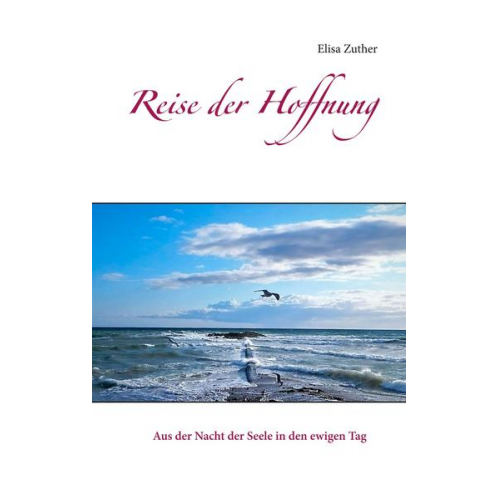 Elisa Zuther - Reise der Hoffnung