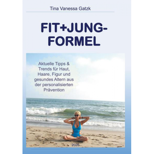 Tina Vanessa Gatzk - Fit+Jung-Formel