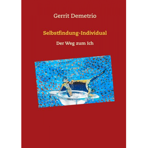 Gerrit Demetrio - Selbstfindung-Weg zum Individual