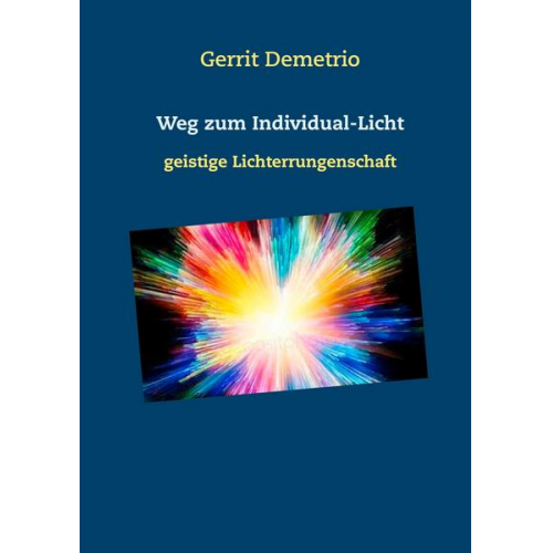 Gerrit Demetrio - Weg zum Individual-Licht