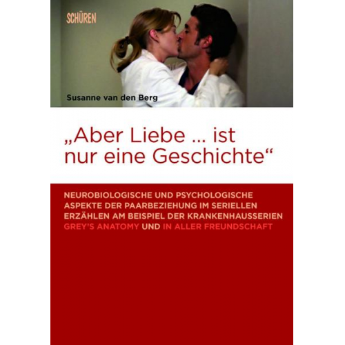 Susanne van den Berg - «Aber Liebe … ist nur eine Geschichte»