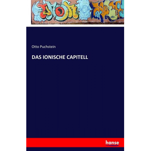 Otto Puchstein - Das Ionische Capitell