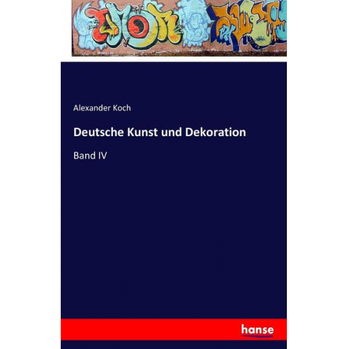 Alexander Koch - Deutsche Kunst und Dekoration