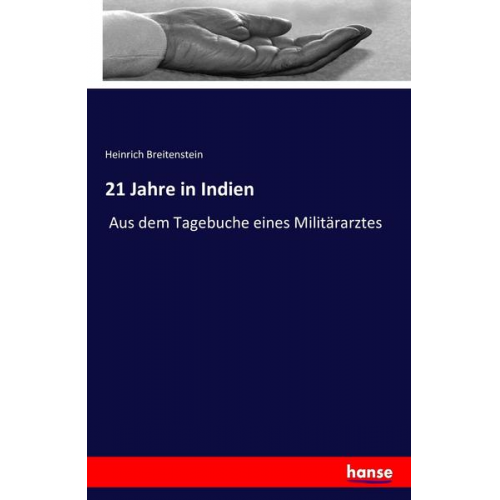 Heinrich Breitenstein - 21 Jahre in Indien