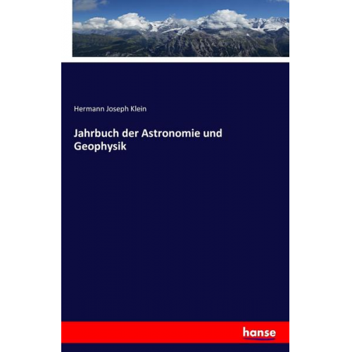 Hermann Joseph Klein - Jahrbuch der Astronomie und Geophysik